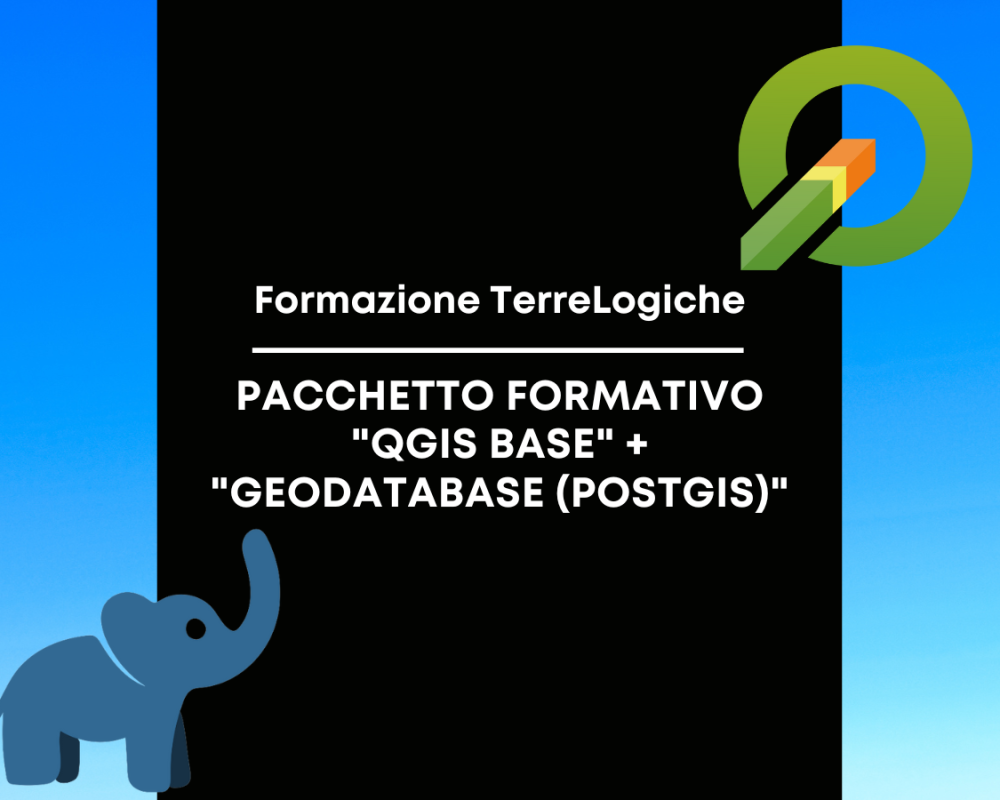 Opportunità dalla Formazione TerreLogiche: pacchetto formativo "QGIS Base" + "Geodatabase (PostGIS)"